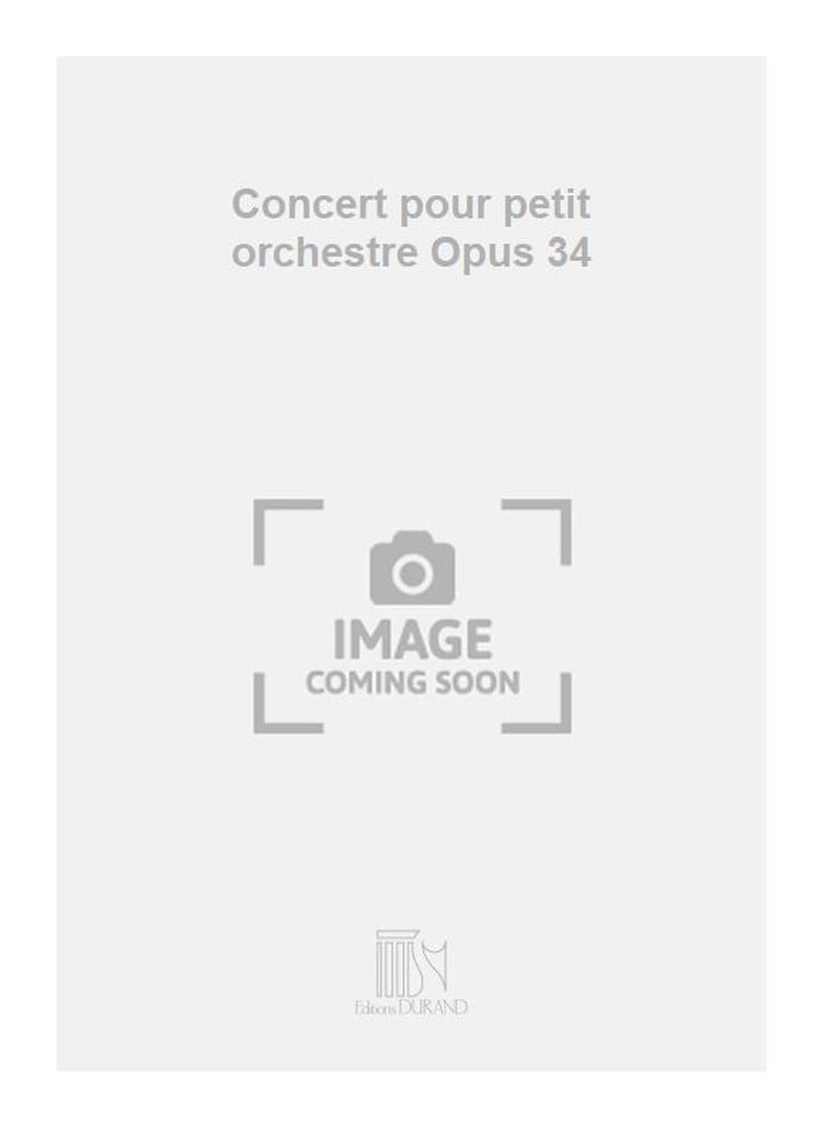 Concert pour petit orchestre Opus 34